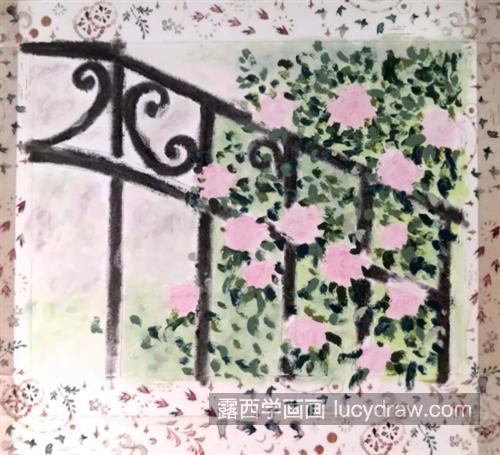 蔷薇栅栏怎么画？具体的油画步骤有几步？