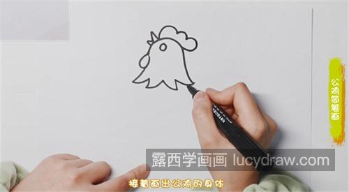 简单好看公鸡的简笔画教学 又好看又漂亮公鸡简笔画怎么画